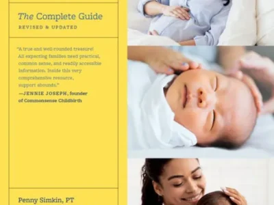 Pregnancy, Childbirth, and the Newborn_ The Complete Guide