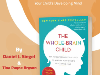 The-Whole-Brain-Child ملخص كتاب مخ الطفل الكامل_ 12 استراتيجية ثورية لتغذية عقل طفلك النامى