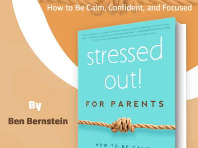 Stressed-Out مرهقون! دليل للآباء: كيف تكون هادئًا، واثقًا، ومركّزًا Stressed Out! For Parents